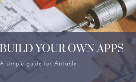 How to Use Airtable to Build Your Own Apps