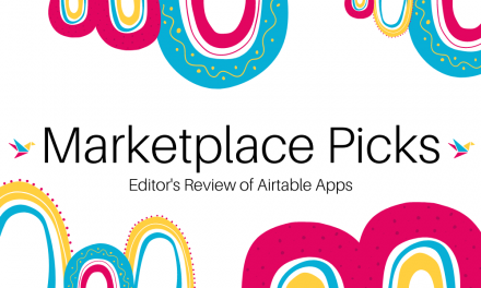 Editor’s Review: Airtable Marketplace Addition