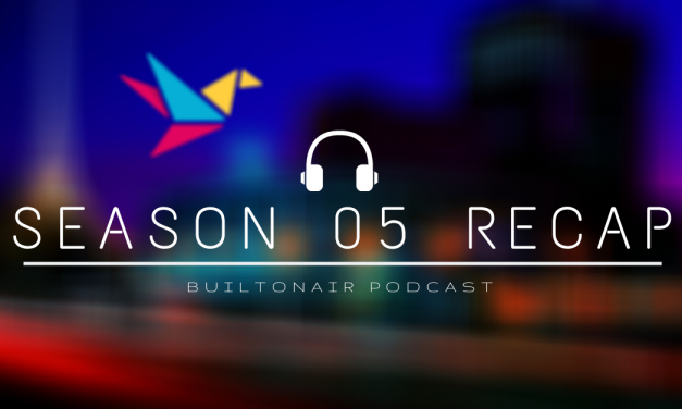 BuiltOnAir Season 05 Recap